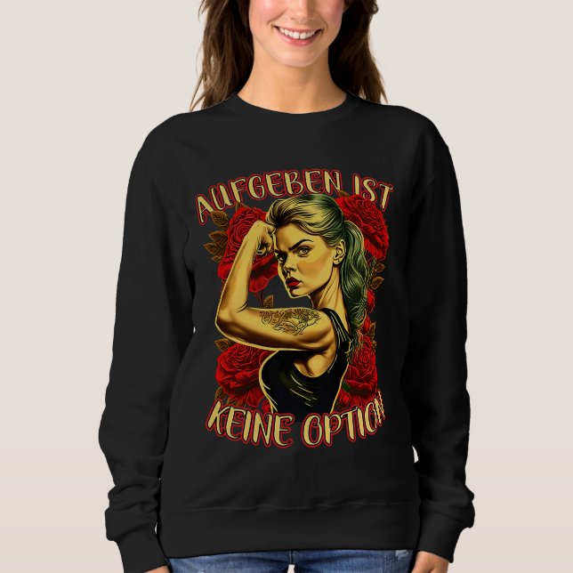 Sudadera Giving Up Is Not An Option Strong Woman Mother Ros (Anverso)