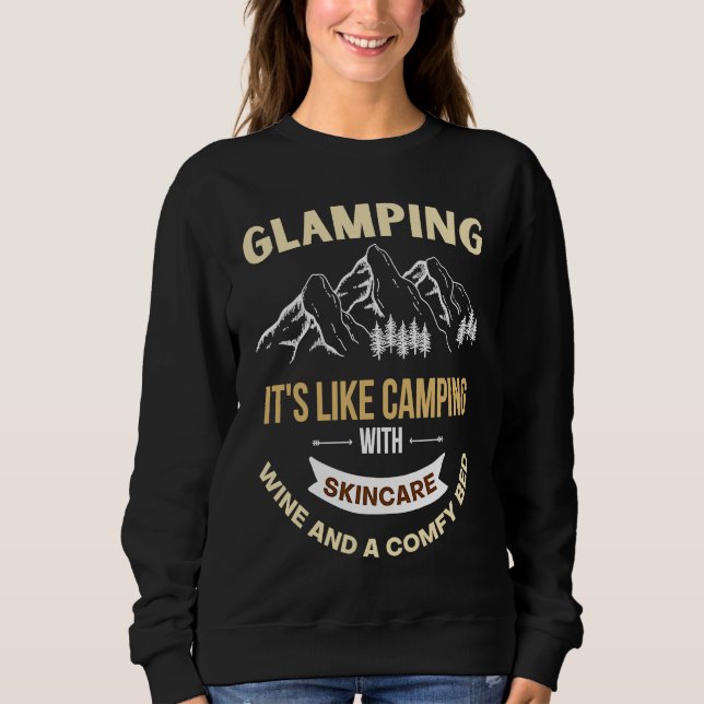 Sudadera Glamping is like camping with electricity wine and (Anverso)