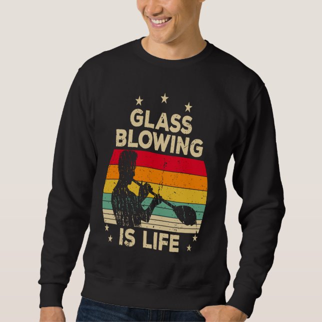 Sudadera Glassblowing Is Life Saying Glass Blower (Anverso)