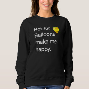 Sudadera Globos de aire caliente me hacen feliz Fiesta Tee