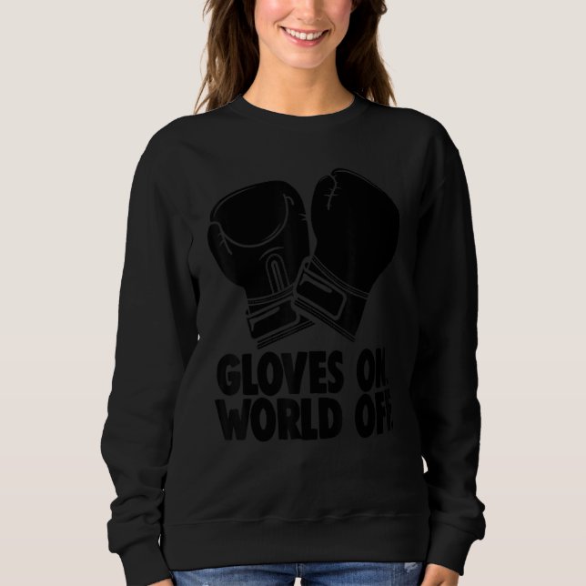 Sudadera Glove On World Off   Women Boxing Sports Love (Anverso)