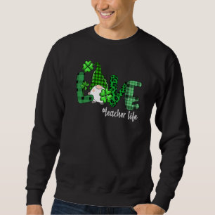 Sudadera Gnome Profesor St Patrick's Day Love Teacher Life 