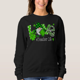 Sudadera Gnome Teacher St Patricks Day Love Teacher Life Sh