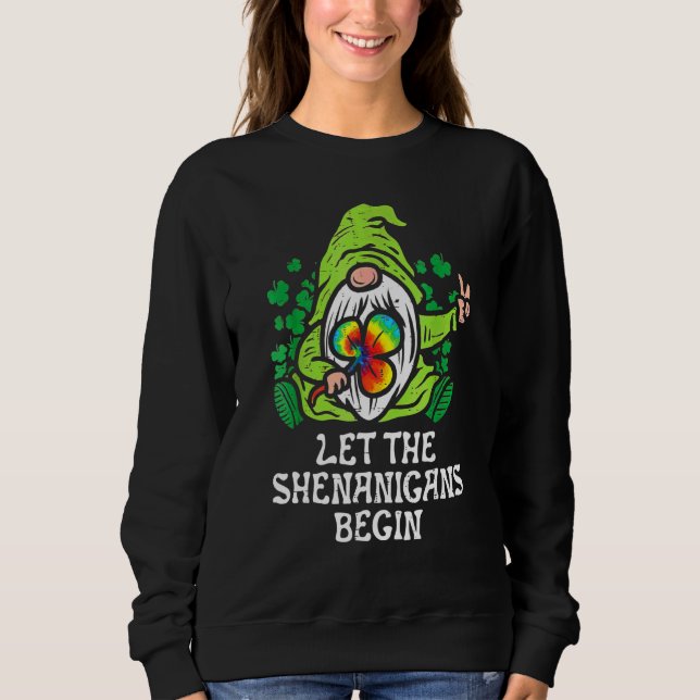 Sudadera Gnome Tie Dye Shamrock Que Los Shenanigans Empiece (Anverso)