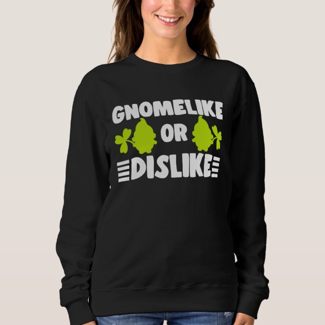 Sudadera Gnomelike Or Dislike With Lawn Gnome Garden Dwarf (Anverso)