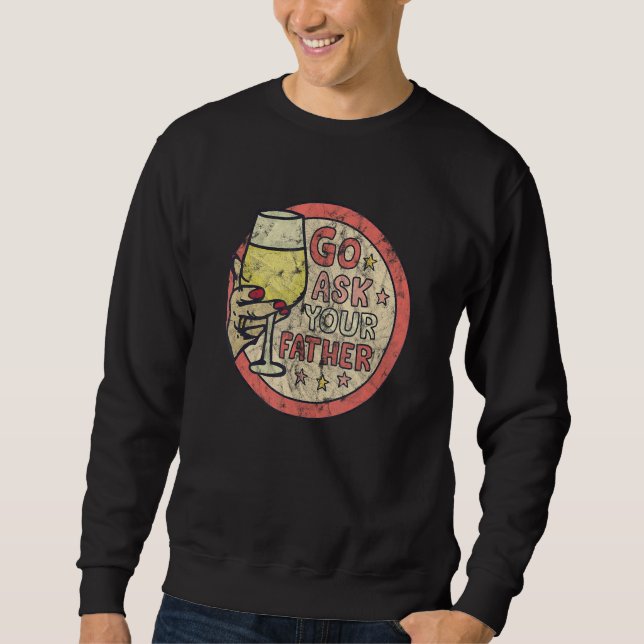 Sudadera Go Ask Your Father  Wine Graphic (Anverso)