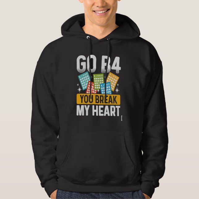 Sudadera Go B4 You Break My Heart Bingo (Anverso)