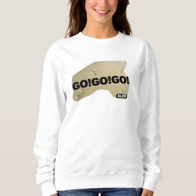 SUDADERA GO!GO!GO! SLOW - (Anverso)