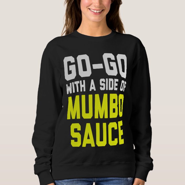 Sudadera Go Go with a Side of Mumbo Sauce (Anverso)