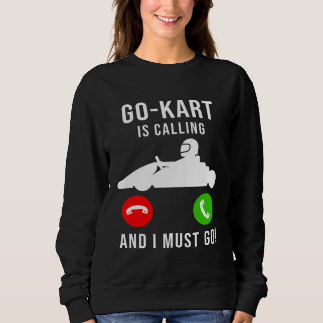 Sudadera Go Kart Is Calling And I Must Go  Cool  Dad GoKart (Anverso)