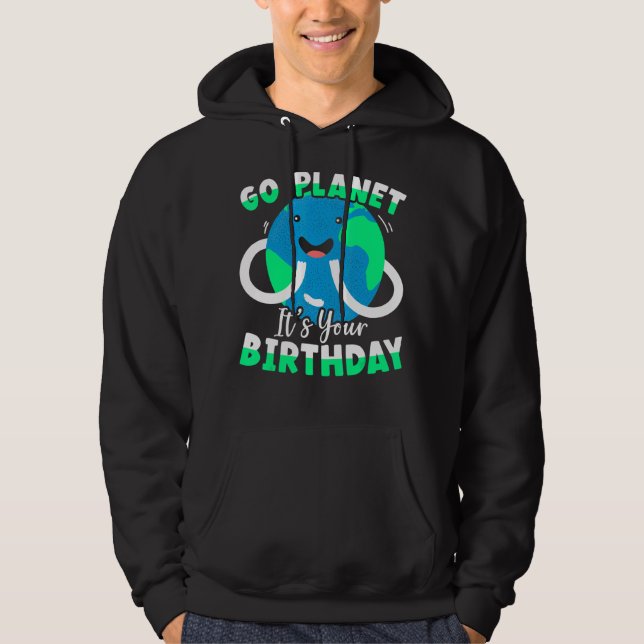 Sudadera Go Planet It's Your Birthday Environmental Eart (Anverso)