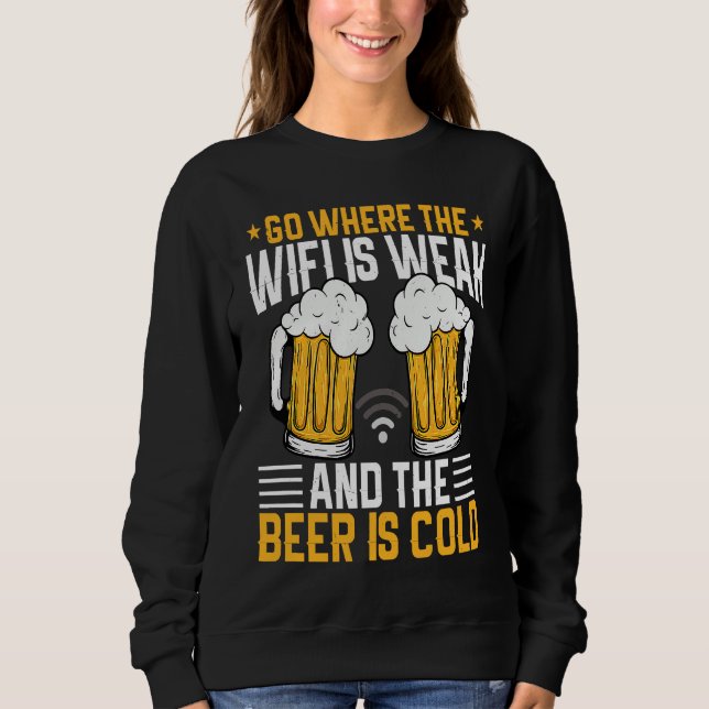 Sudadera Go where the WIFI is weak and the beer is cold (Anverso)