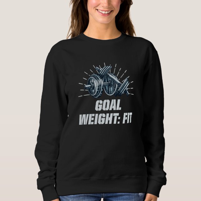 Sudadera Goal Weight Workout Motivational Quote Gym Inspira (Anverso)