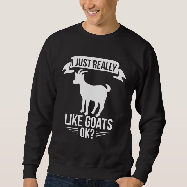 Sudadera Goat     I Just Really Like Goats Ok (Anverso)