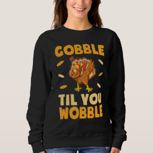 Sudadera Gobble hasta que tambalee a los niños gracias Turq