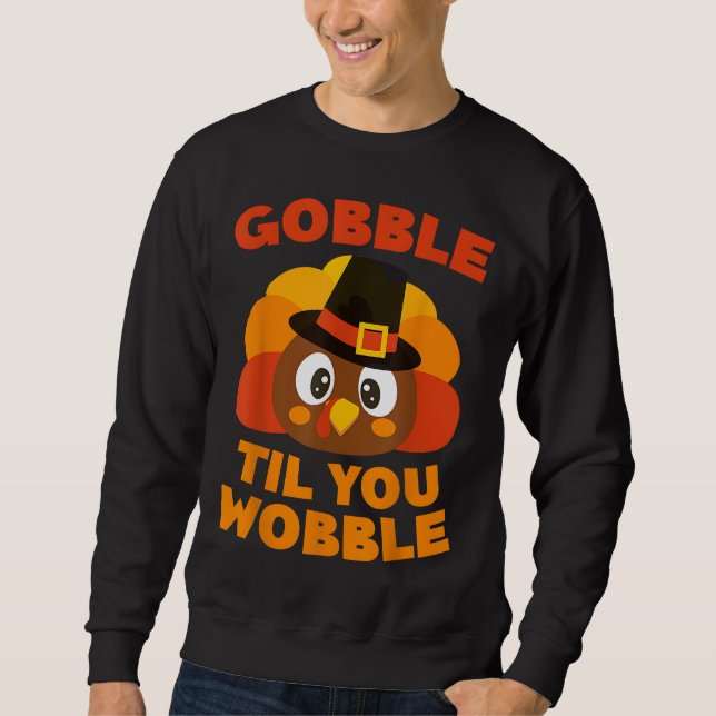 Sudadera Gobble hasta que tambalees el día de Acción de Gra (Anverso)