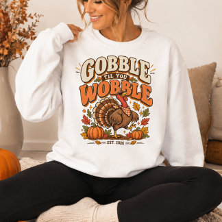 Sudadera Gobble Til You Wobble Día de Acción de Gracias