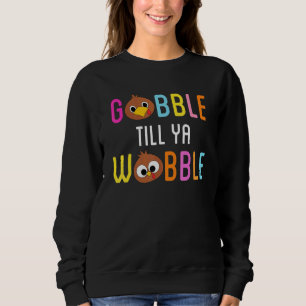 Sudadera Gobble Till Ya Wobble Cute Turquía enfrenta gracia