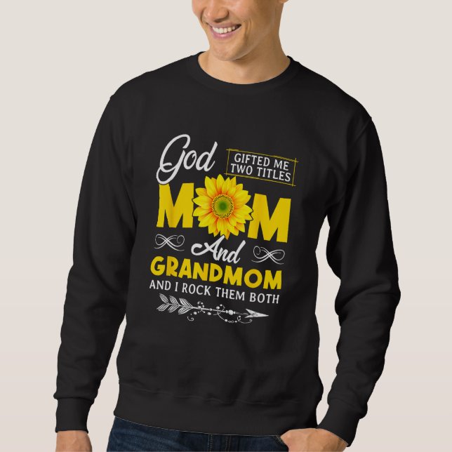 Sudadera God ed Me Two Titles Mom And Grandmom Mothers Day (Anverso)
