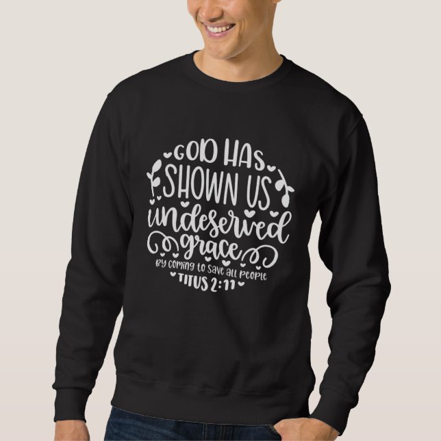 Sudadera God Has Shown Us Undeserved Grace Religious Belief (Anverso)
