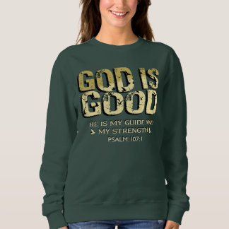 SUDADERA GOD IS GOOD BIBLE VERSE