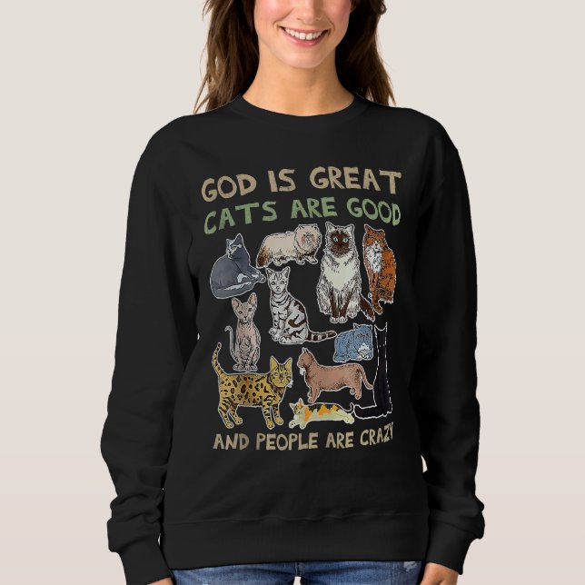 Sudadera God is great cats are good and people are crazy (Anverso)