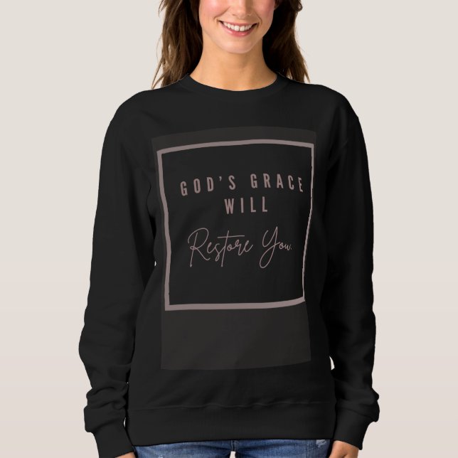 Sudadera God s Grace will Restore you (Anverso)