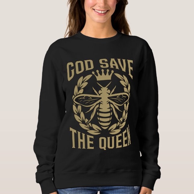 Sudadera God Save The Queen Bee Whisperer Loves Honey Bees  (Anverso)