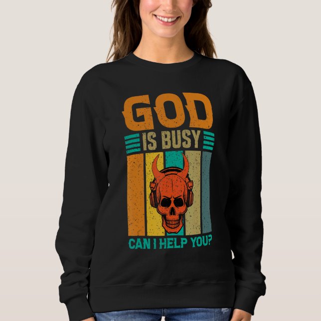 Sudadera God's Busy Can I Help You Satan Devil Sarcasm Occu (Anverso)
