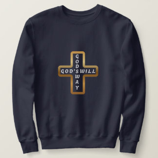 Sudadera God's Will God's Way Sweatshirt