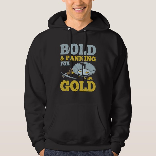 Sudadera Gold Miner Bold And Panning For Gold (Anverso)
