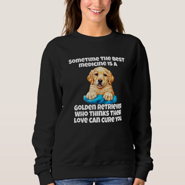 Sudadera Golden Retriever Dog Owner Sometime The Best Medic (Anverso)