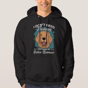 Sudadera Golden Retriever I Don Need Therapy Funny diciendo