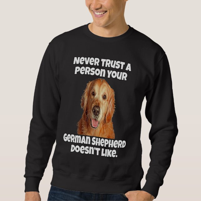 Sudadera Golden Retriever Never Trust A Person Your Golden  (Anverso)