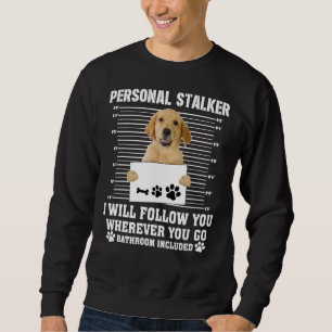 Sudadera Golden Retriever Personal Stalker I_Ll Síguete