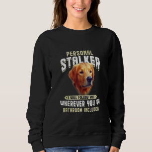 Sudadera Golden Retriever Personal Stalker Yo Te Seguiré