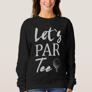 Sudadera Golf Ball y golf Let's Par Tee