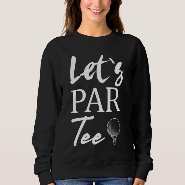 Sudadera Golf Ball y golf Let's Par Tee (Anverso)