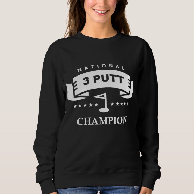 Sudadera Golf divertido de campeón nacional de 3 putt (Anverso)