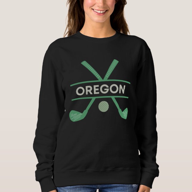 Sudadera Golf in Oregon the Ultimate Golfing Vacation (Anverso)
