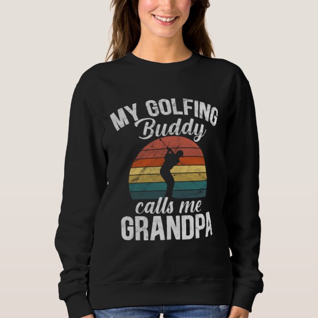 Sudadera Golf retirement My Golfing Buddies Call Me Grandpa (Anverso)
