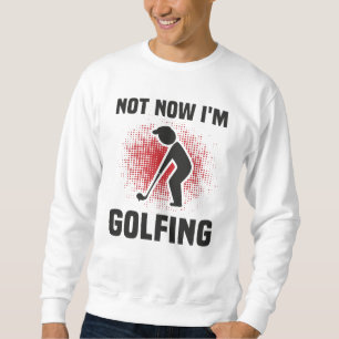 Sudadera Golfer Quote Funny
