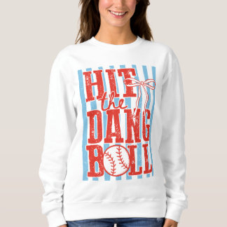 Sudadera Golpea La Maldita Pelota De Béisbol
