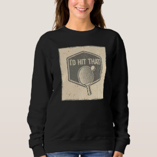 Sudadera Golpearía y aplastaría ese juego de bolas Deportiv