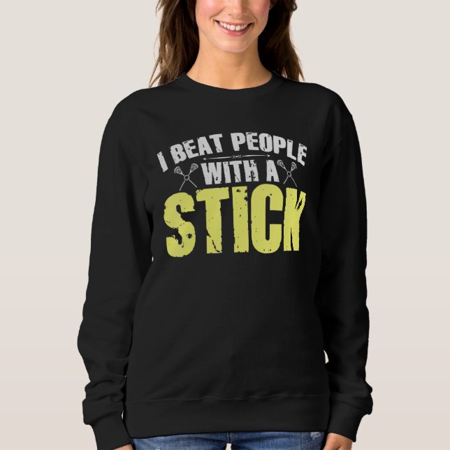 Sudadera Golpeo a la gente con un Lacrosse Stick 1 (Anverso)