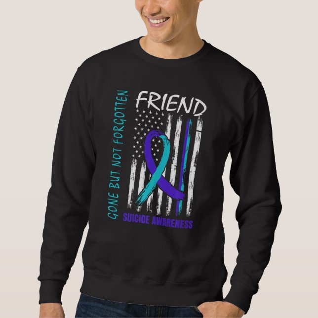 Sudadera Gone But Not Forgotten Friend Suicide Awareness Fl (Anverso)
