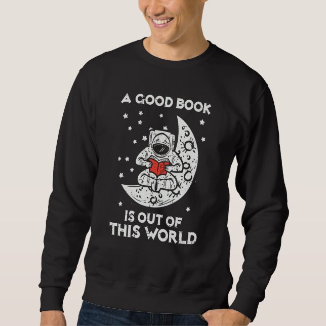 Sudadera Good Book Is Out Of This World Astronaut Moon Spac (Anverso)