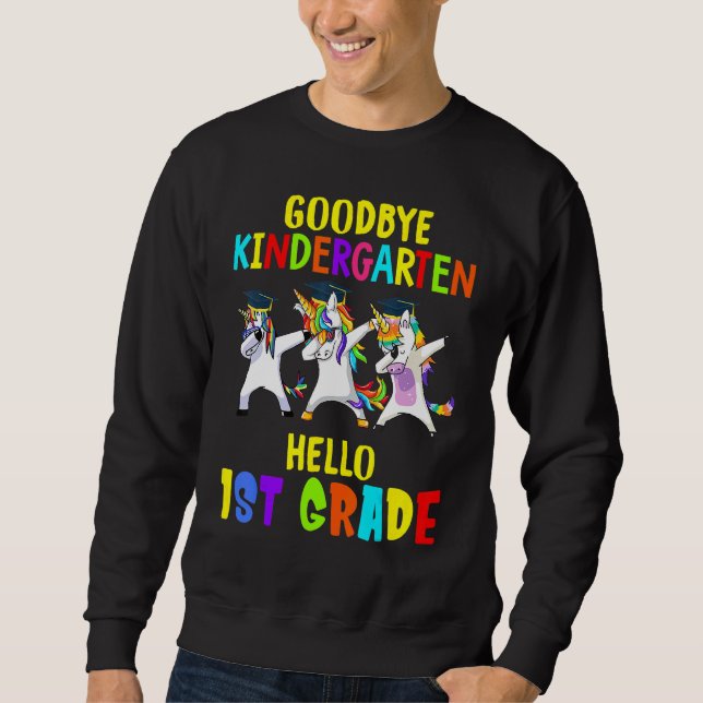 Sudadera Good Bye Kindergarten Hello First Grado Dabbing Un (Anverso)