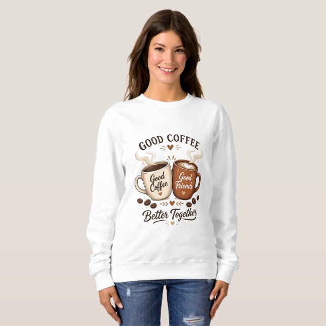 Sudadera Good Coffee Good Friends mit zwei Kaffeetassen (Anverso completo)