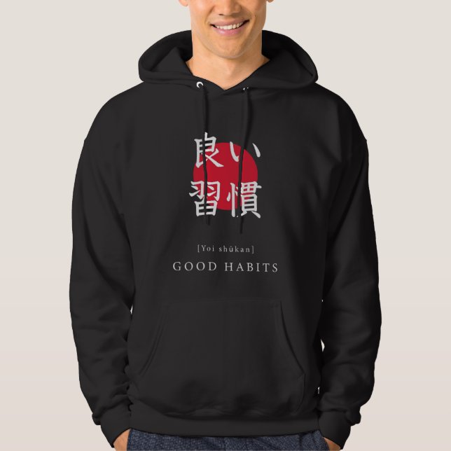 Sudadera Good Habits Japan Motivational Kanji Japanese Call (Anverso)